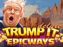 Trump it Deluxe Epicways играть онлайн